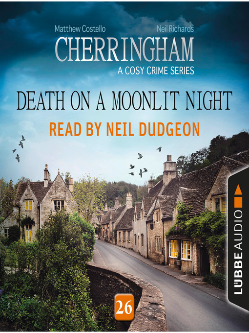 Title details for Death on a Moonlit Night--Cherringham--A Cosy Crime Series by Matthew Costello - Available